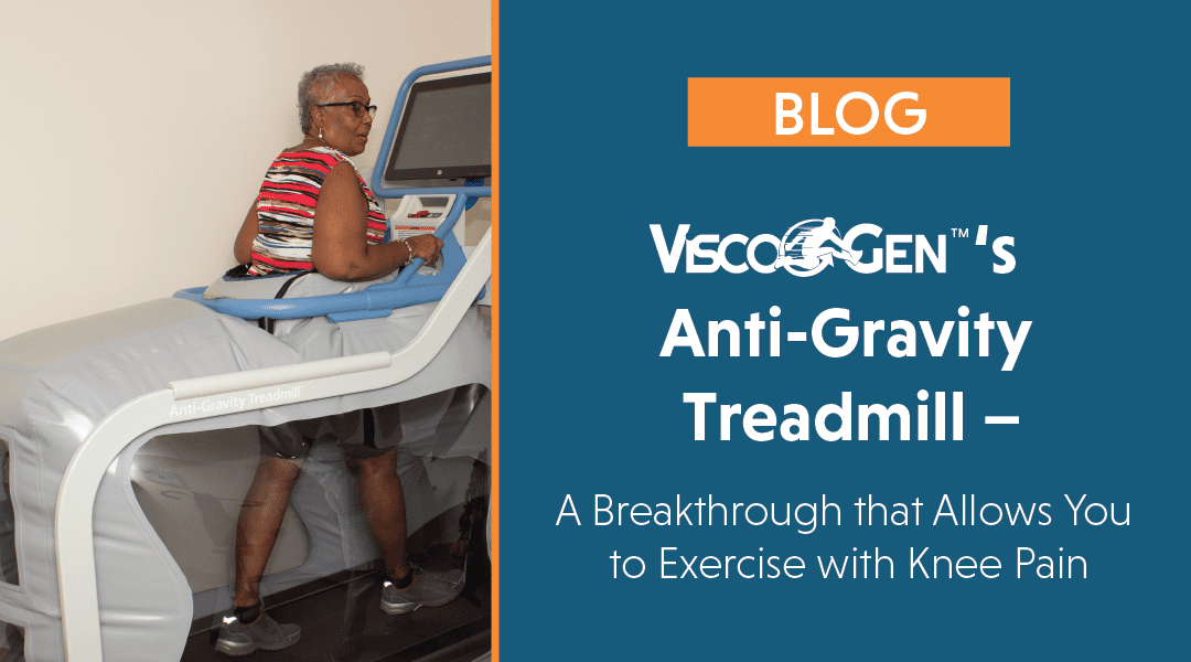 ViscoGen Anti-Gravity Treadmill – A Breakthrough Technology that Allows You to Exercise with Knee Pain