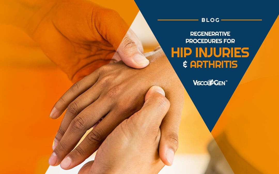 Regenerative Procedures for Hip Injuries and Arthritis
